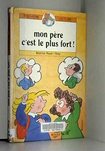Mon père c'est le plus fort