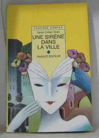 Une sirène dans la ville: Et autres contes de ville
