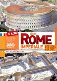 Dans Rome Imperiale. Des lions aux dieux