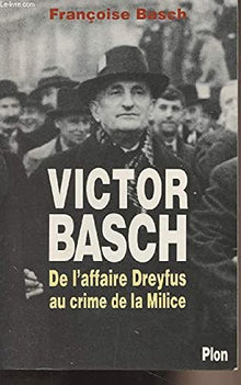 Victor Basch. La passion de la justice