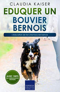 Eduquer un bouvier bernois: L'éducation de ton chiot bouvier bernois