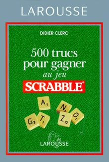 500 trucs pour gagner au jeu Scrabble
