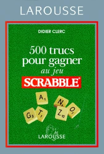500 trucs pour gagner au jeu Scrabble