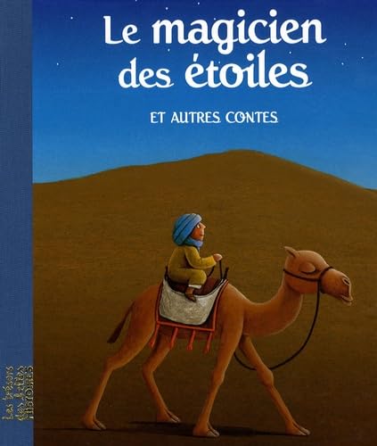 Le magicien des étoiles: Et autres contes