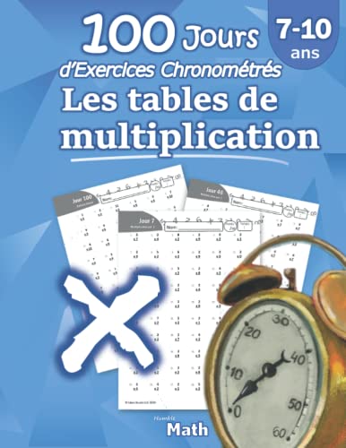 Les tables de multiplication - 100 Jours d’Exercices Chronométrés