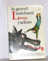 Le Grand méchant loup, j'adore