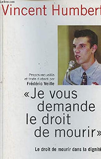je vous demande le droit de mourir