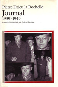 Pierre Drieu la Rochelle. Journal 1939-1945