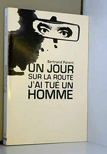 Le jour où j'ai tué un homme. Dites non à la violence routière