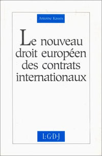 Le Nouveau Droit Européen des Contrats Internationaux