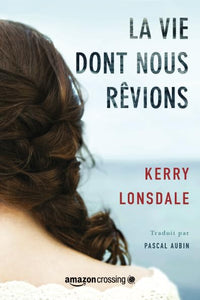 La vie dont nous rêvions
