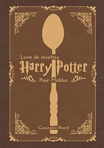 Livre de recettes Harry Potter: Pour les Moldus