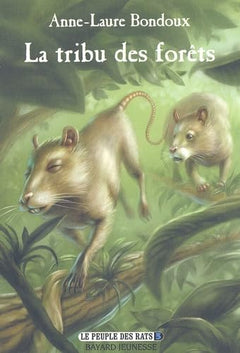 Le Peuple des rats, tome 3 : La Tribu des forêts