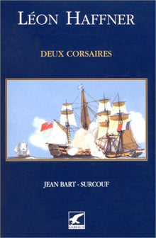 Deux corsaires : Jean Bart - Surcouf