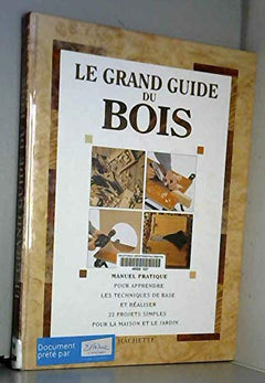 Le grand guide du bois