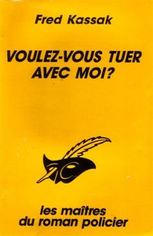 Voulez-vous tuer avec moi ?