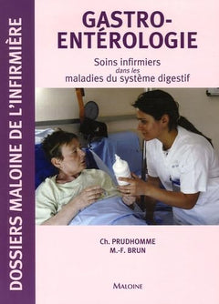 Gastroentérologie: Soins infirmiers dans les maladies du système digestif