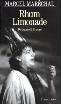 Rhum limonade: De Guignol à Cripure