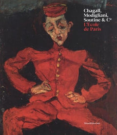 Chagall, Modigliani, Soutine & Cie - l'Ecole de Paris