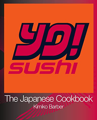 Yo! Sushi: The Japanese Cookbook