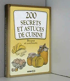 200 secrets et astuces de cuisine, bocaux et confitures (0)