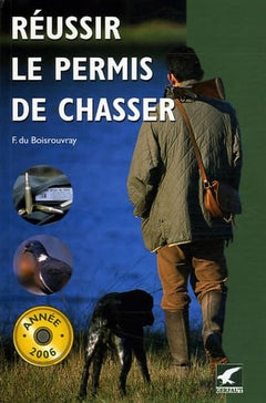 Réussir le permis de chasser ; Les questions officielles de l'examen du permis de chasser: Pack en 2 volumes