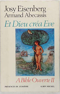 A Bible ouverte II : Et Dieu créa Eve