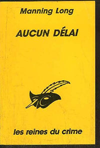 AUCUN DELAI