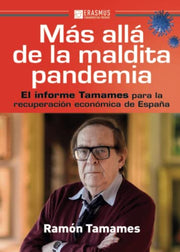 Más allá de la maldita pandemia: El informe Tamames para la recuperación económica de España: 72 (PENSAMIENTO DEL PRESENTE)