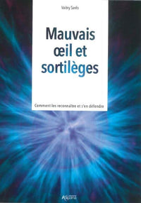 MAUVAIS OEIL ET SORTILEGES
