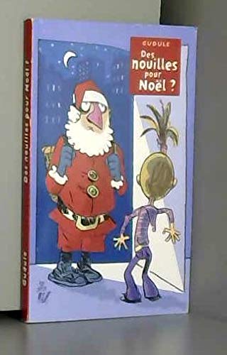 Des nouilles pour Noël ? suivi de Un nouvel an d'enfer