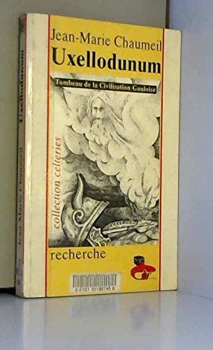 Uxellodunum, Tombeau De La Civilisation Gauloise