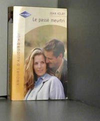 LE PASSE MEURTRI