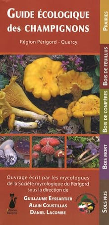 Guide écologique des champignons: Région Périgord - Quercy
