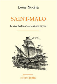 Saint-Malo, le rêve breton d'une enfance niçoise