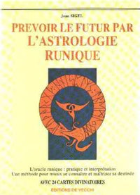 Prévoir le futur par l'astrologie runique