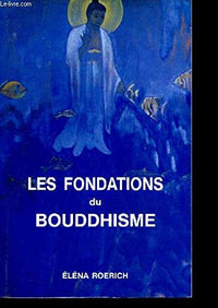 Les fondations du bouddhisme