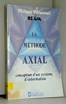 La methode axial / conception d'un systeme d'information