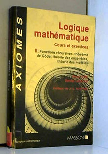 Logique mathematique. Tome 2