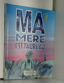 Ma mère est taureau