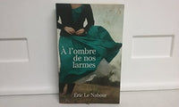 A l'ombre de nos larmes