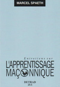 Entretiens sur l'apprentissage maçonnique
