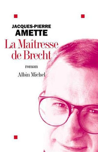 La Maîtresse de Brecht - Prix Goncourt 2003