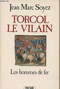 Les hommes de fer (Torcol le vilain)