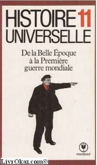 Histoire universelle / de la belle epoque a la premiere guerre mondiale