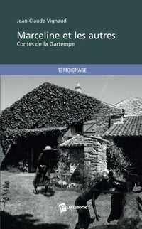 Marceline et les autres : contes de la Gartempe