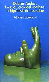 La evolución del hombre: la hipótesis del cazador (El Libro De Bolsillo (Lb))