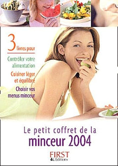 Le petit coffret de la minceur 2004: Coffret 3 volumes : le petit livre de la minceur ; le petit livre des recettes vapeur & minceur ; le petit livre des menus minceur
