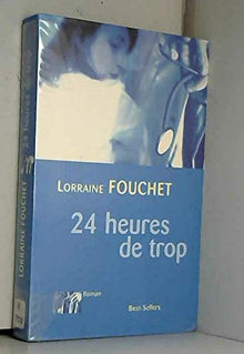 24 heures de trop