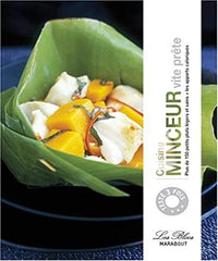 Cuisine minceur vite prête: Plus de 150 petits plats légers et sains + les apports caloriques
